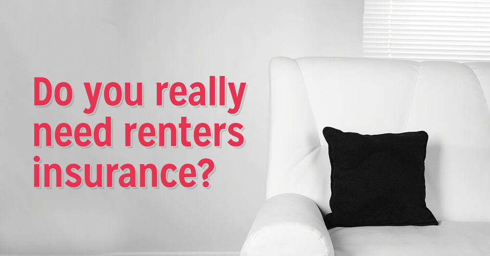 Do I need renter's insurance for my apartment?