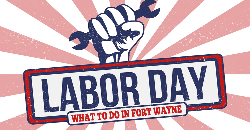 labor day in fort wayne