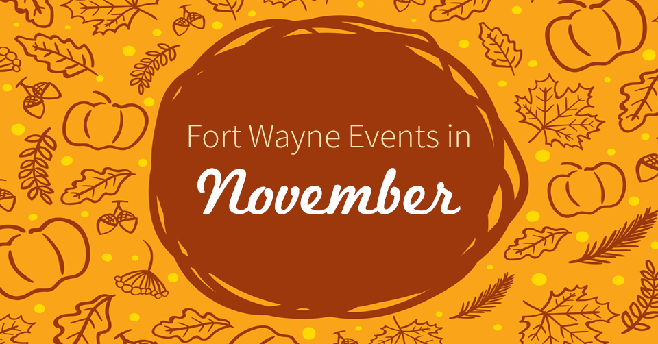 fort wayne events in november 2015