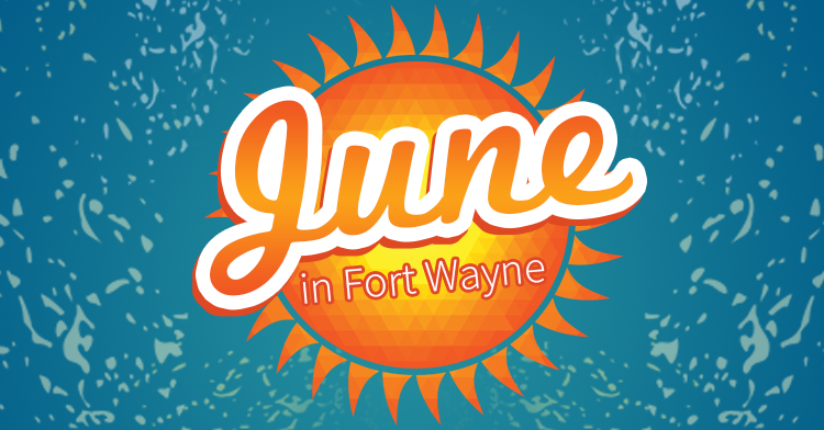 june festivals in fort wayne